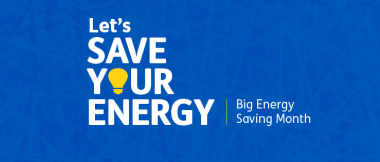 Let's Save Your Energy - Big Energy Saving Month